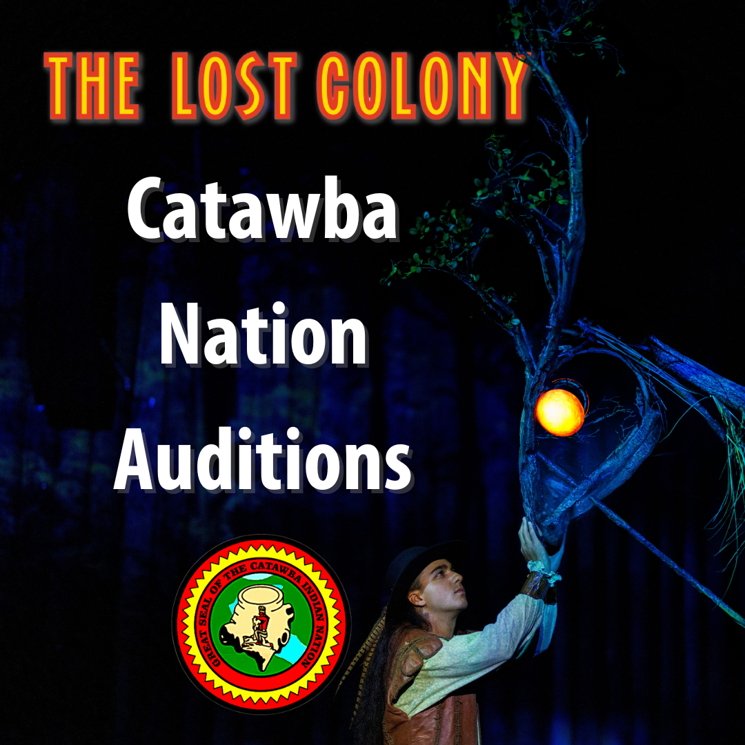 Catawba Nation Auditions Announced For The Lost Colony